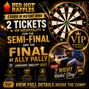 2 x VIP Hospitality Ally Pally Semi final and Final tix plus 2 night hotel jan 2nd/jan3rd 2027 + &pound;5000 in instant wins! (&pound;2000 cash alt)#2